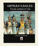 Orphan Eagles, Polish Armies of the Napoleonic Wars